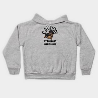 Caution My Dog Cant Hold Its Licker Awesome Rottweiler Kids Hoodie